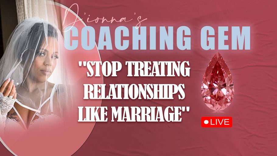 Stop Treating Relationships Like Marriage