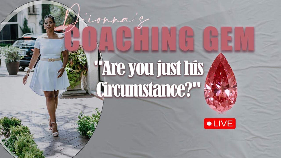 Are You Just His Circumstance?